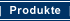 Produkte